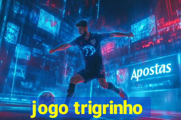 jogo trigrinho